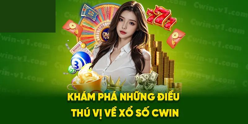 CWIN mang đến trải nghiệm xổ số ba miền chuyên nghiệp