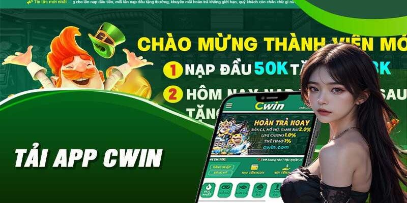 Tải app CWIN chỉ với vài bước cực dễ