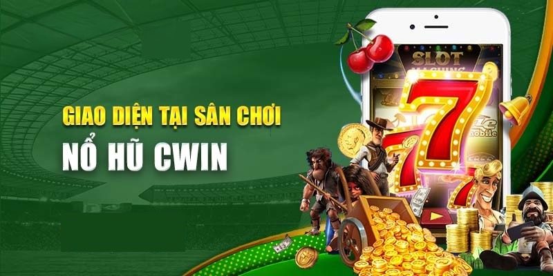 Ưu điểm vượt trội slot game CWIN